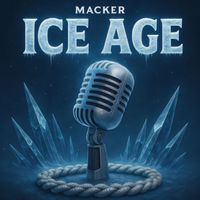 Macker - Ice Age (Explicit)