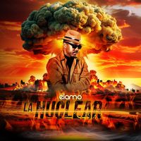 ELAMO - La Nuclear (Explicit)