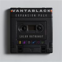 Lalah Hathaway - VANTABLACK: EXPANSION PACK (Explicit)