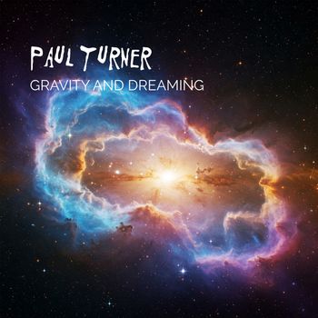 Paul Turner - Gravity and Dreaming