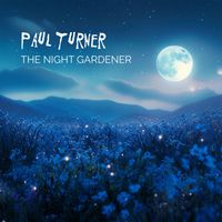 Paul Turner - The Night Gardener