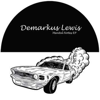 Demarkus Lewis - Mental Notes