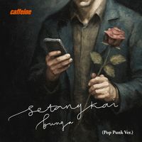 Caffeine - Setangkai Bunga (Pop Punk Ver.)