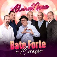AlmaNova - Bate Forte o Coração