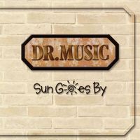 Dr. Music - Sun Goes By