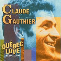 Claude Gauthier - Québec love: La collection