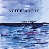 Nuit Blanche - Reflets d'argent