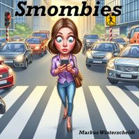 Markus Winterscheidt - Smombies