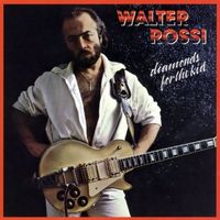 Walter Rossi - Diamonds for the Kid