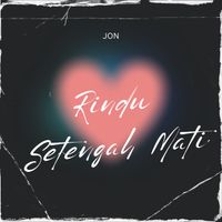 Jon - Rindu Setengah Mati