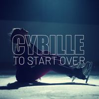 CYRILLE - To Start Over
