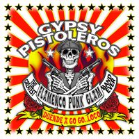 Gypsy Pistoleros - Duende a Go Go Loco