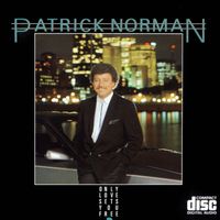 Patrick Norman - Only Love Sets You Free
