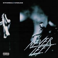 Stunna 4 Vegas - Never Left (Explicit)