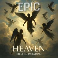 EPIC - Heaven (Rest In Paradise)