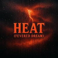 EPIC - Heat (Fevered Dream)