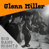 Glenn Miller - Big Band Nights