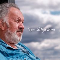 Bjørn Eidsvåg - Tør ikkje leva