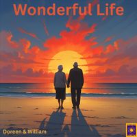 Doreen & William - Wonderful Life