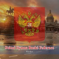 Rusko - Státní Hymna Ruské Federace