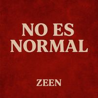 Zeen - No Es Normal