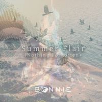 DJ Bonnie - Summer Flair (Nothing Forgotten)