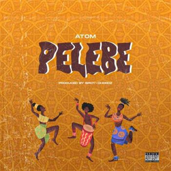 Atom - Pelebe (Explicit)