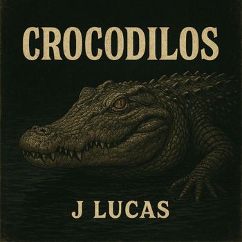 J Lucas - Crocodilos (Explicit)