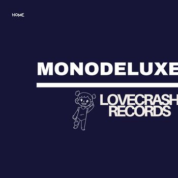 Monodeluxe - Home (Radio Edit)