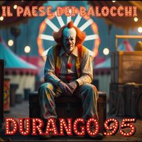 Durango 95 - Il Paese Dei Balocchi (Explicit)