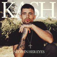 KASH - Neon In Her Eyes
