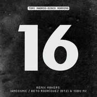 Tony Madrid - Disco Morning (Remixes)