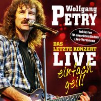 Wolfgang Petry - Das letzte Konzert - Live - Einfach Geil !