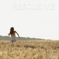Zane - Rescue Me
