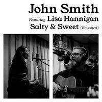 John Smith (feat. Lisa Hannigan) - Salty & Sweet (Revisited)