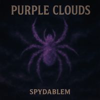 Spydablem - Purple Clouds (Explicit)