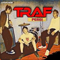 Traf - Pergi