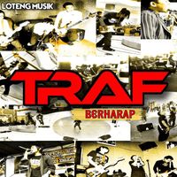 Traf - Berharap Dapat Kumiliki