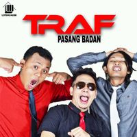 Traf - Pasang Badan Untuk Kamu