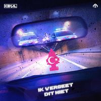 KEMAL - Ik Vergeet Dit Niet (Explicit)