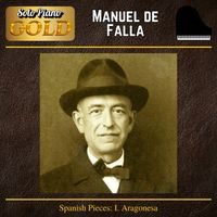Manuel de Falla - Falla: Spanish Pieces: I. Aragonesa (Remastered)