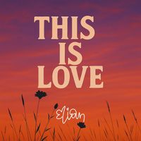 Elian - This Is Love