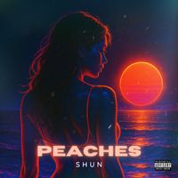 SHUN - Peaches (Explicit)