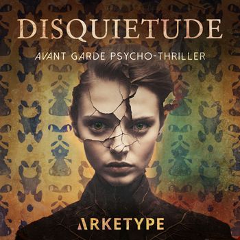 Arketype - Disquietude