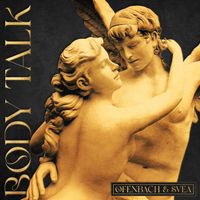 Ofenbach & SVEA - Body Talk (Slow Down Version)