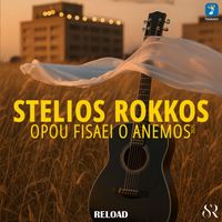 Stelios Rokkos - Opou Fisaei O Anemos (Reload)