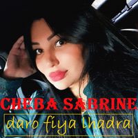 Cheba Sabrine - Daro fiya lhadra
