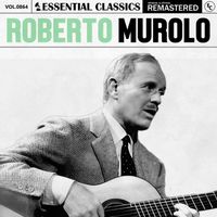 Roberto Murolo - Essential Classics, Vol. 864: Roberto Murolo