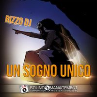 Rizzo Dj - Un Sogno Unico