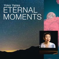 Yoko Yates - Eternal Moments
